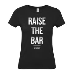 Raise The Bar - Women's Gym T-Shirt