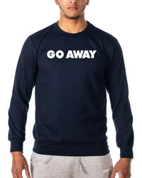 Go Away - Gym Sweatshirt