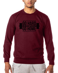Go Hard Or Go Home - Gym Sweatshirt