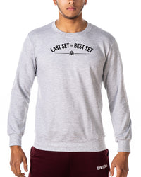 Last Set = Best Set - Gym Sweatshirt