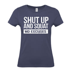 Shut Up And Squat - Women's Gym T-Shirt