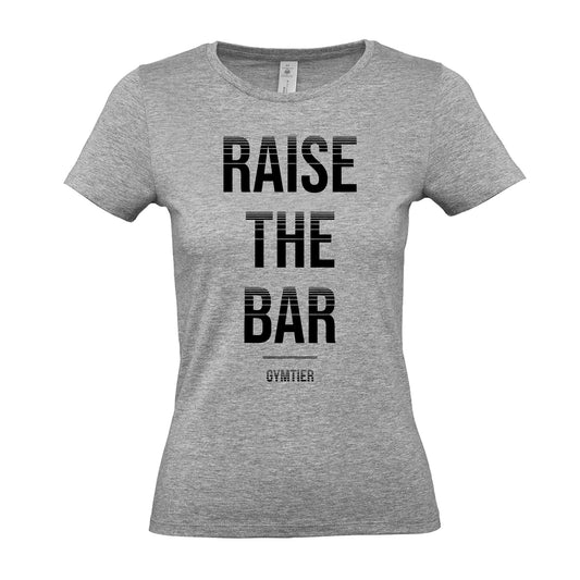 Raise The Bar - Women's Gym T-Shirt