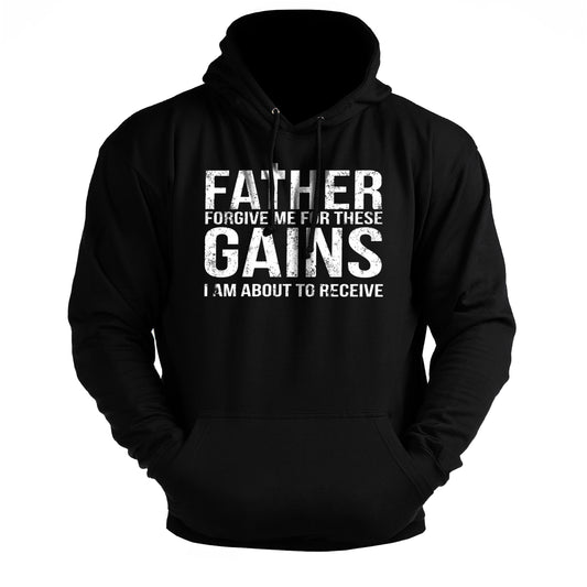 Forgive Me Father For These Gains - Gym Hoodie