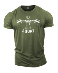 Shut Up And Squat - Gym T-Shirt