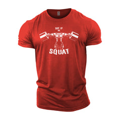 Shut Up And Squat - Gym T-Shirt