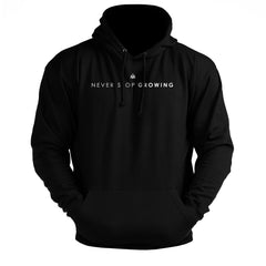 Never Stop Growing - Gym Hoodie