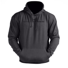 Never Stop Training - Gym Hoodie