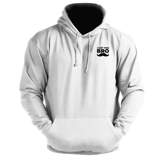 I Got You Bro - Gym Hoodie